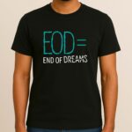 End of Day or End of Dreams, 100% Cotton Tee, Unisex Design